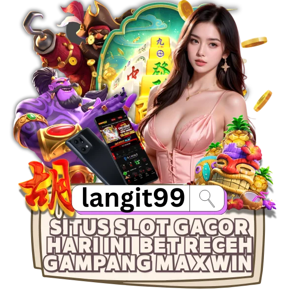 LANGIT99: Situs Slot Minimal Bet 100, 200, 400 Perak Gampang JP